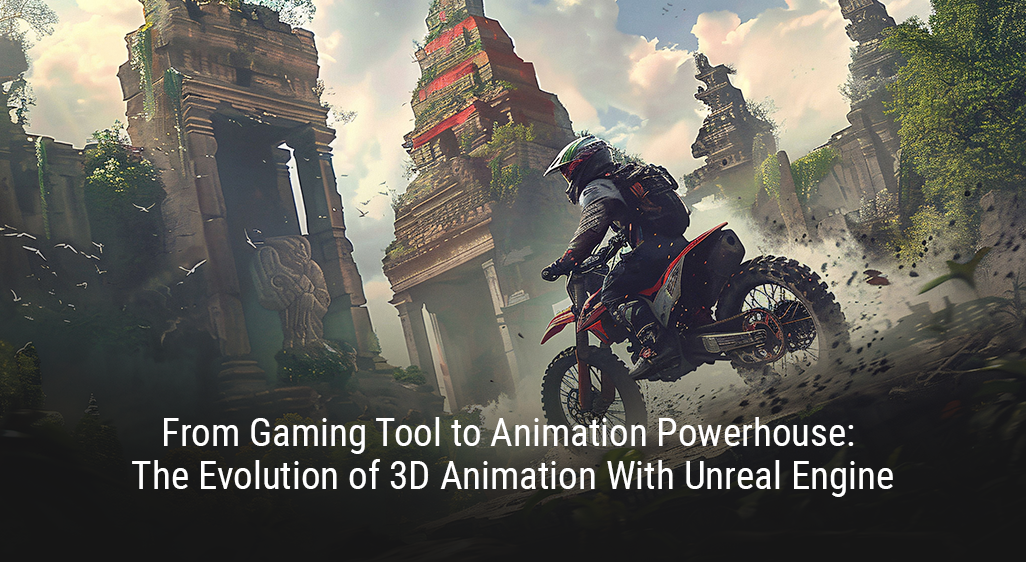From Gaming Tool to Animation Powerhouse The Evolution of 3D Animation With Unreal Engine